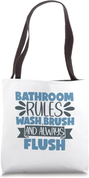 Bathroom Rules Wash Brush and Always Flush - Sarcastic Lover Tote Bag