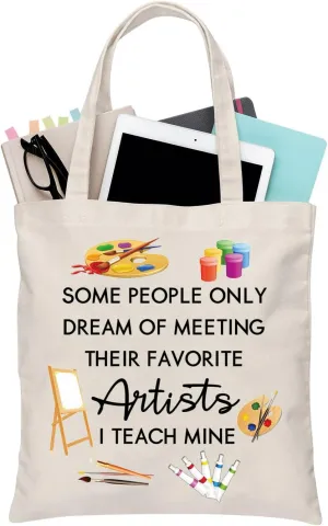 BDPWSS Art Teacher Tote Bag Some People Dream Of Meeting Their Favorite Artists I Teach Mine For Art Lover Gift Painter Gift