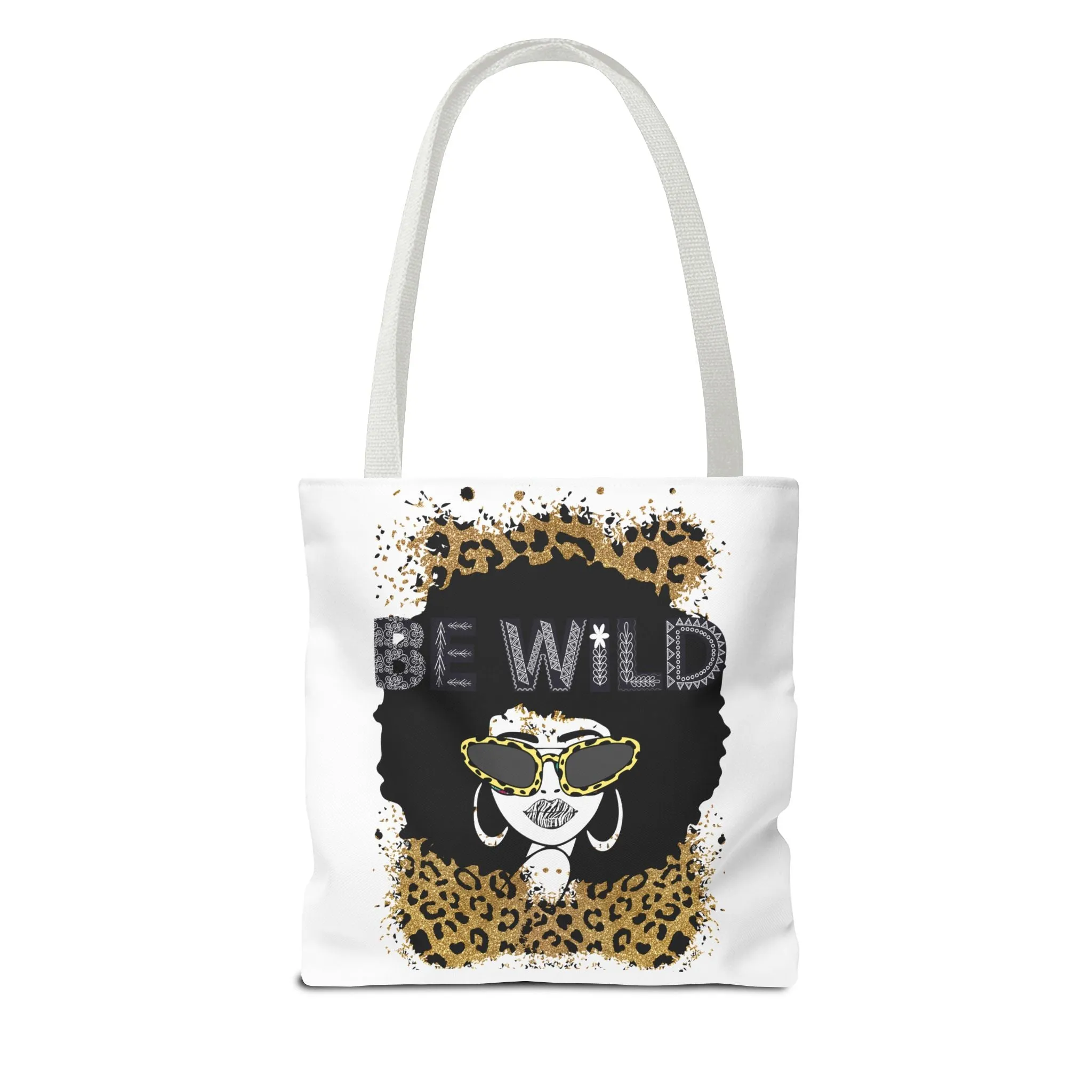 Be Wild Tote Bag - Bold, Fierce & Unapologetically Stylish