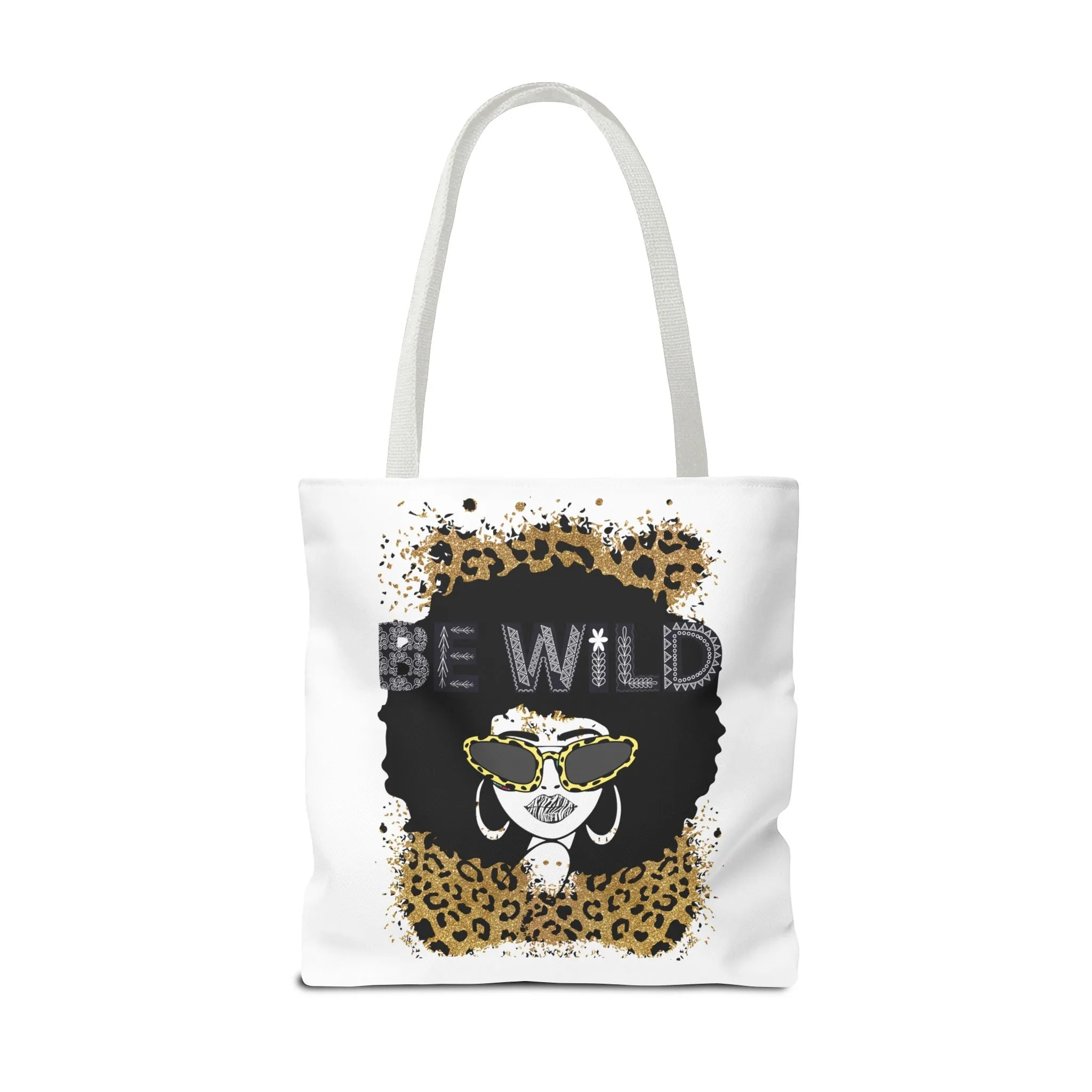 Be Wild Tote Bag - Bold, Fierce & Unapologetically Stylish