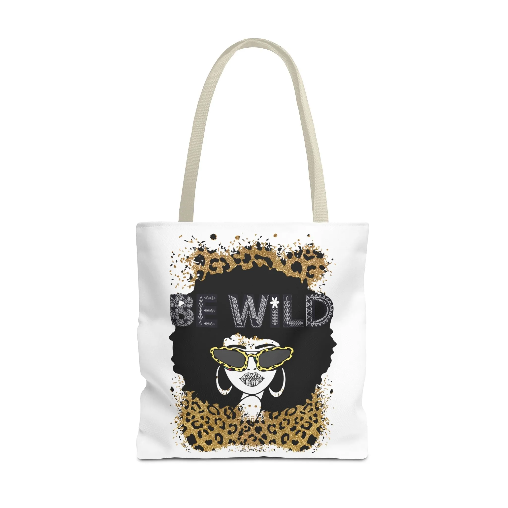 Be Wild Tote Bag - Bold, Fierce & Unapologetically Stylish