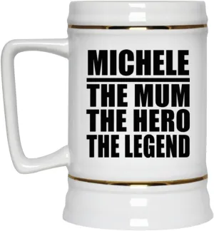 Gifts, Michele The Mum The Hero The Legend, 22oz Beer Stein Ceramic Tankard Mug with Handle for Freezer, for Birthday Anniversary Mom Dad Parents Fathers Mothers Day Party, to Men Women