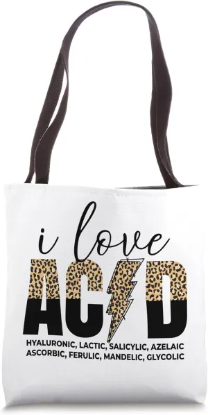 I Love Acid Esthetician Dermatologist I Love Acid Tote Bag