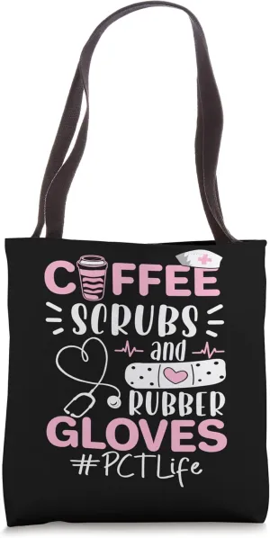 PCT Week Coffee Scrubs Rubber Gloves Patient Care Technician Tote Bag