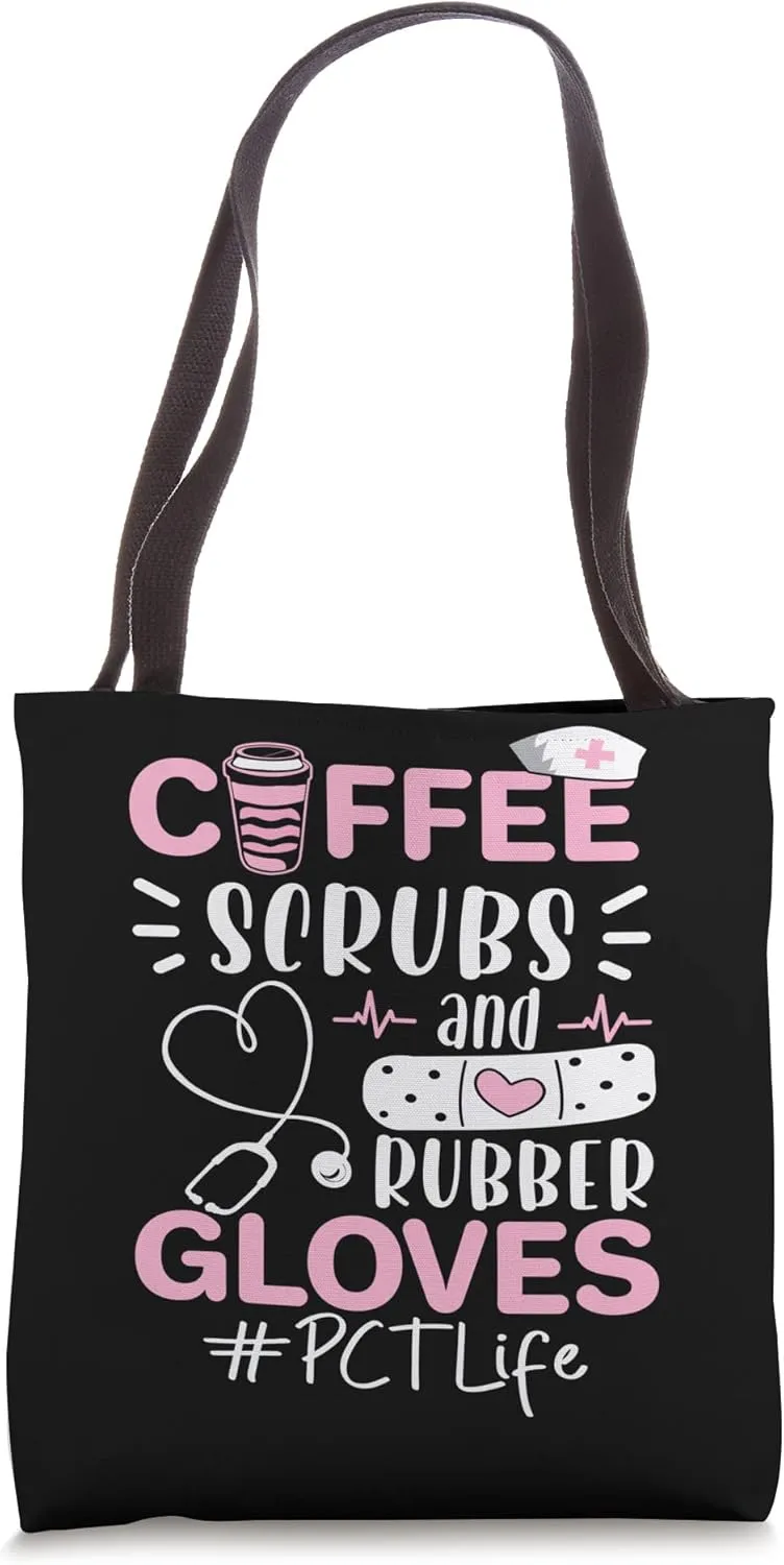 PCT Week Coffee Scrubs Rubber Gloves Patient Care Technician Tote Bag