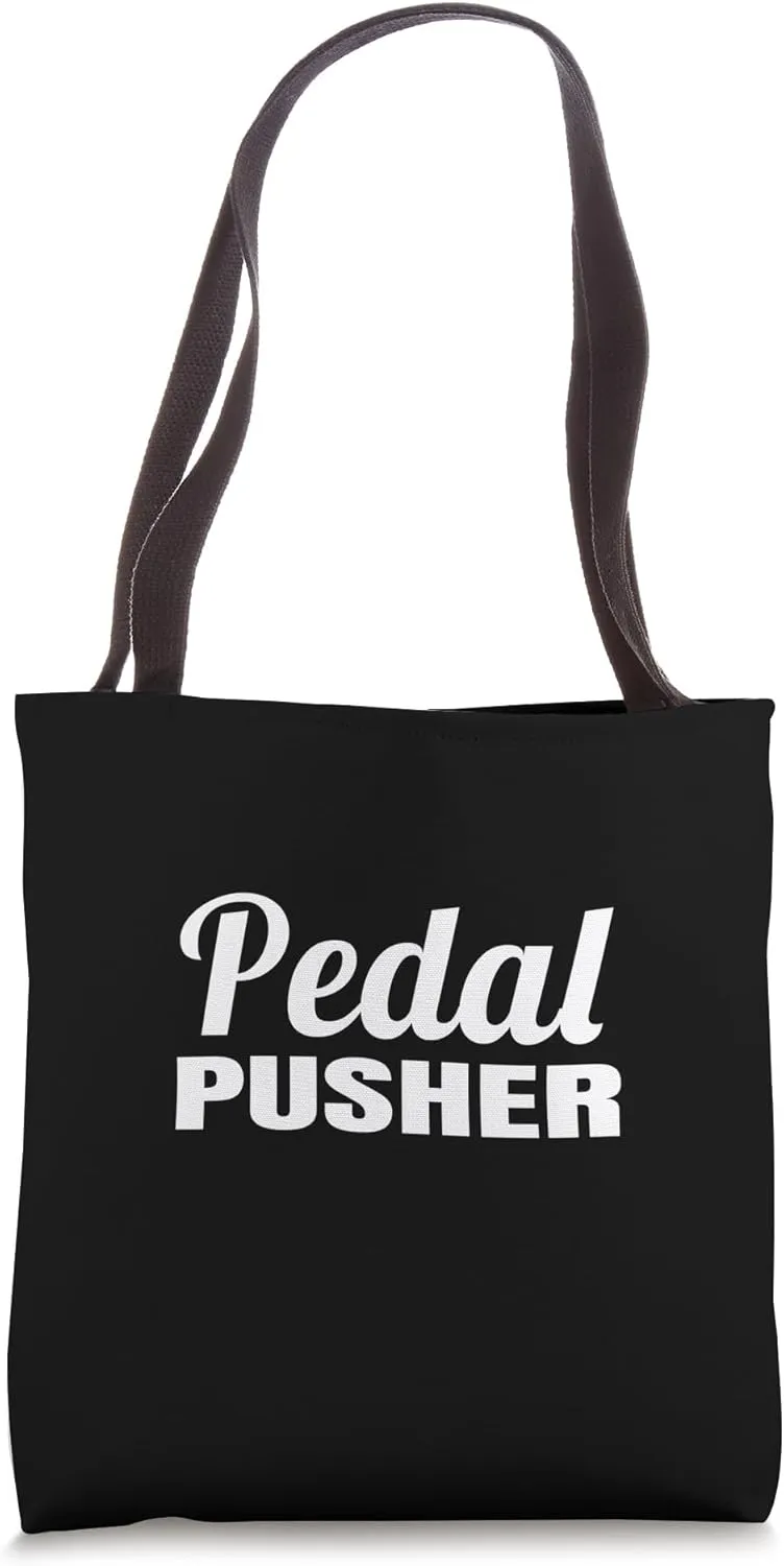 Pedal Pusher Funny Cycling Bicycle Biking Cyclist Bicycling Tote Bag