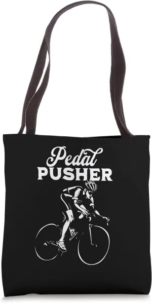 Pedal Pusher Funny Cycling Bicycle Biking Cyclist Bicycling Tote Bag