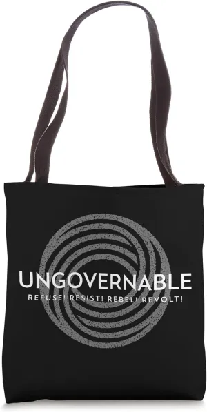 Ungovernable Refuse Resist Rebel Revolt Tote Bag