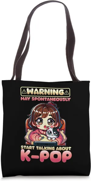 Warning May Spontaneously Start Talking About K-Pop Tote Bag
