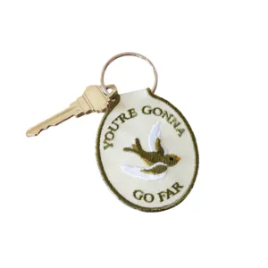 You're Gonna Go Far Embroidered Keychain